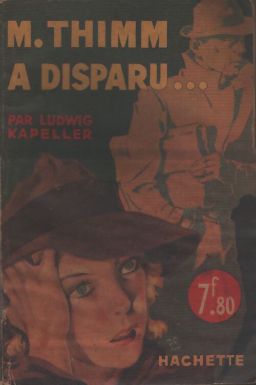 M. Thimm a disparu... - Ludwig Kapeller - Livre