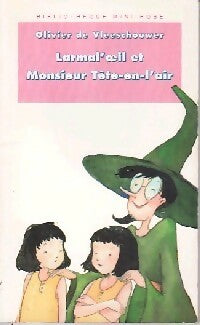 Livrenpoche : Larmal'oeil et Monsieur Tête-en-l'air - Olivier De Vleeschouwer - Livre