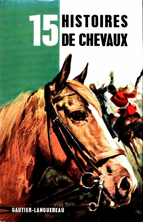 15 Histoires de chevaux - Collectif -  Série 15 - Livre