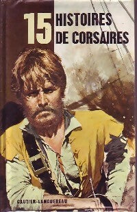 Livrenpoche : 15 Histoires de corsaires - Collectif - Livre
