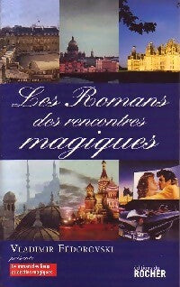 Livrenpoche : Les romans des recontres magiques - Vladimir Fédorovski - Livre