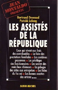 Les assistés de la République - Bertrand Deveaud ; Patrick Lelong -  Albin Michel GF - Livre