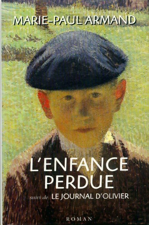 Livrenpoche : L'enfance perdue - Marie-Paul Armand - Livre