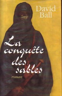 Livrenpoche : La conquete des sables - David Ball - Livre
