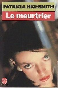 Le meurtrier - Patricia Highsmith - Livre