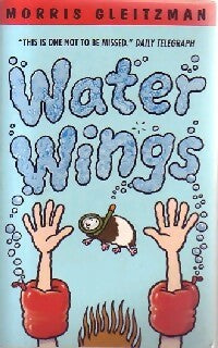 Water wings - Morris Gleitzman -  Macmillan children's books - Livre