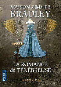 Livrenpoche : La romance de Ténébreuse. L'intégrale Tome II - Marion Zimmer Bradley - Livre