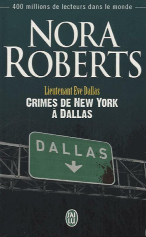 Livrenpoche : Crimes de New York à Dallas - Nora Roberts - Livre