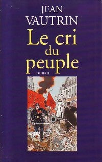 Livrenpoche : Le cri du peuple - Jean Vautrin - Livre