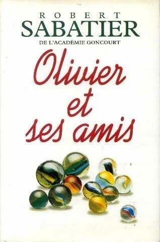 Livrenpoche : Olivier et ses amis - Robert Sabatier - Livre