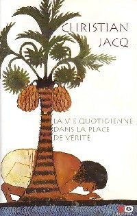 Livrenpoche : La vie quotidienne dans la place de vérité - Christian Jacq - Livre