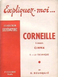 Livrenpoche : Corneille à travers Cinna Tome I : La technique - Georges Bousquié - Livre