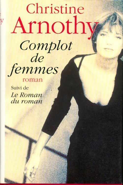 Livrenpoche : Complot de femmes - Christine Arnothy - Livre