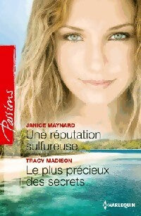 Une réputation sulfureuse / Le plus précieux des secrets - Janice Maynard, Tracy Madison - Livre