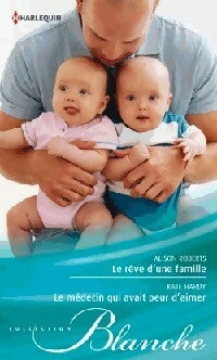 Livrenpoche : Le rêve d'une famille / Le médecin qui avait peur d'aimer - Alison Roberts, Kate Hardy - Livre