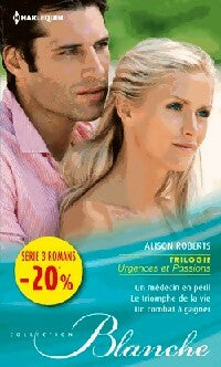 Livrenpoche : Urgences et passions : Un médecin en péril / Le triomphe de la vie / Un combat à gagner - Alison Roberts - Livre