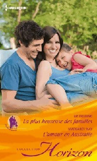 Livrenpoche : La plus heureuse des familles / L'amour en Australie - Margaret Way, Liz Fielding - Livre