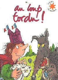 Livrenpoche : Au loup tordu ! - Pef - Livre