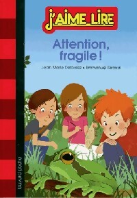 Attention, fragile ! - Jean-Marie Defossez, Emmanuel Ristord - Livre