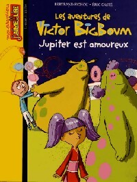 Livrenpoche : Les aventures de Victor Bigboum Tome XI : Jupiter est amoureux - Bertrand Fichou, Eric Gasté - Livre