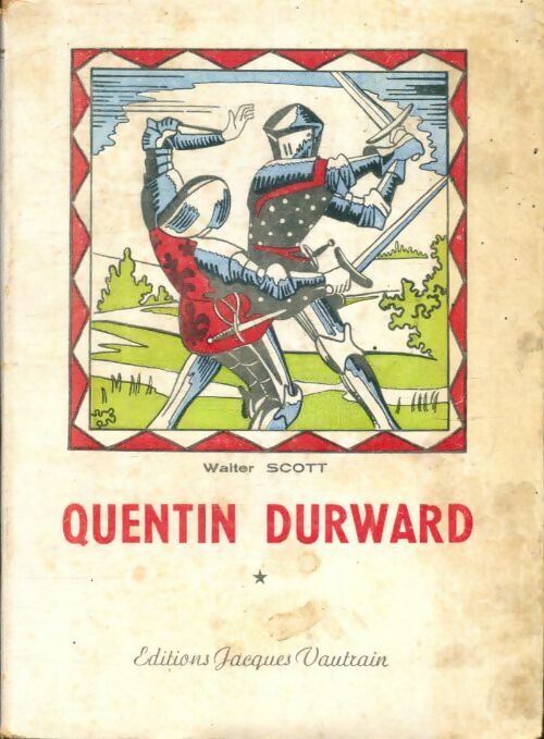 Livrenpoche : Quentin Durward Tome I - Walter Scott - Livre