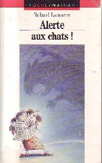 Livrenpoche : Alerte aux chats ! - Roland Lamarre - Livre