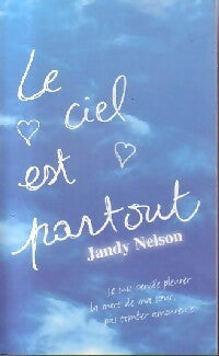 Livrenpoche : Le ciel est partout - Jandy Nelson - Livre
