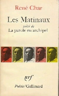 Les matinaux / La parole en archipel - René Char - Livre