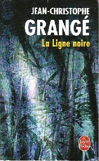 Livrenpoche : La ligne noire - Jean-Christophe Grangé - Livre