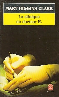 Livrenpoche : La clinique du docteur H. - Mary Higgins Clark - Livre
