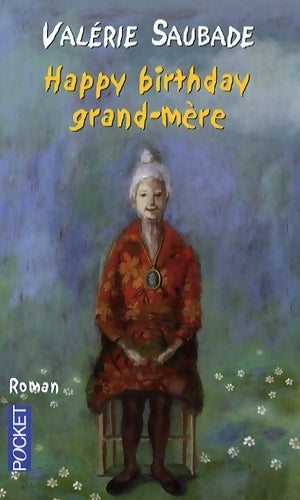 Livrenpoche : Happy birthday Grand-Mère - Valérie Saubade - Livre