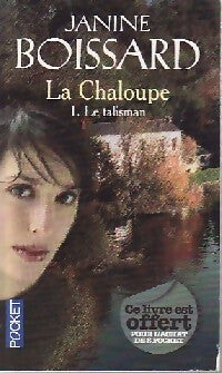 Livrenpoche : La chaloupe Tome I : Le talisman - Janine Boissard - Livre