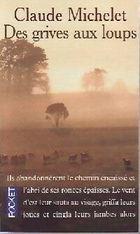 Des grives aux loups - Claude Michelet -  Pocket - Livre