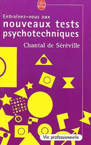Livrenpoche : Entraînez-vous aux nouveaux tests psychotechniques - Chantal De Séréville - Livre