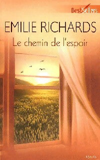 Livrenpoche : Le chemin de l'espoir - Emilie Richards - Livre