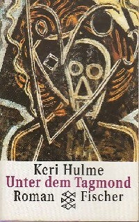 Livrenpoche : Unter dem Tagmond - Keri Hulme - Livre