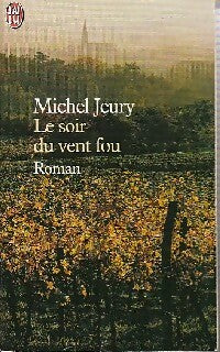 Le soir du vent fou - Michel Jeury - Livre