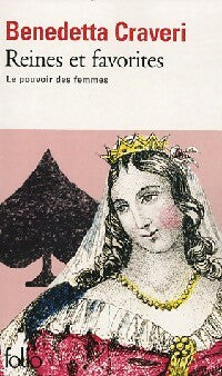 Livrenpoche : Reines et favorites, le pouvoir des femmes - Benedetta Craveri - Livre