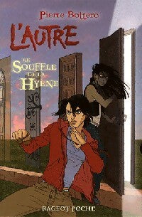 Livrenpoche : L'autre Tome I : Le souffle de la hyène - Pierre Bottero - Livre