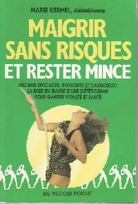 Livrenpoche : Maigrir sans risques et rester mince - Marie Kermel - Livre