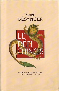 Le défi chinois - Serge Bésanger -  France Loisirs GF - Livre