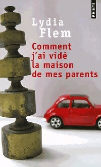 Livrenpoche : Comment j'ai vidé la maison de mes parents - Lydia Flem - Livre