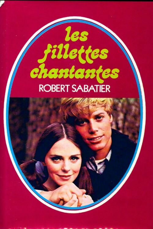 Livrenpoche : Les fillettes chantantes - Robert Sabatier - Livre