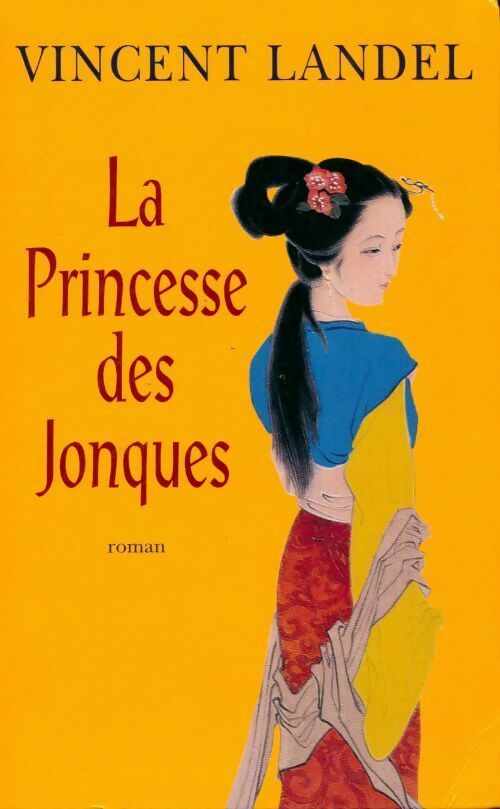 Livrenpoche : La princesse des jonques - Vincent Landel - Livre