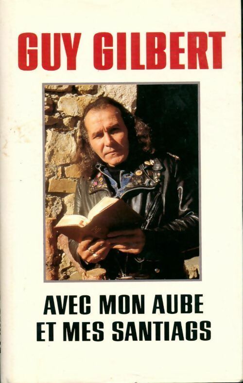 Livrenpoche : Avec mon aube et mes santiags - Guy Gilbert - Livre