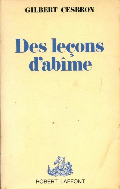 Livrenpoche : Des leçons d'abîme - Gilbert Cesbron - Livre