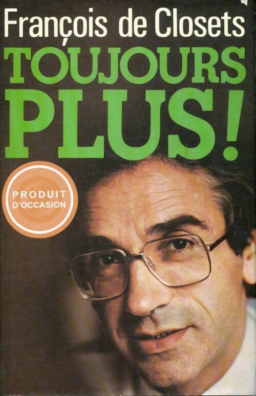 Livrenpoche : Toujours plus ! - François De Closets - Livre