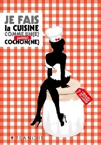 Livrenpoche : Je cuisine comme un(e) cochon(ne) - Minette Strawn - Livre