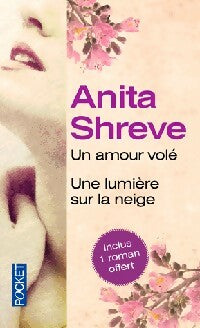 Livrenpoche : Un amour volé / Une lumière sous la neige - Anita Shreve - Livre