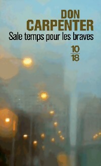 Livrenpoche : Sale temps pour les braves - Don Carpenter - Livre